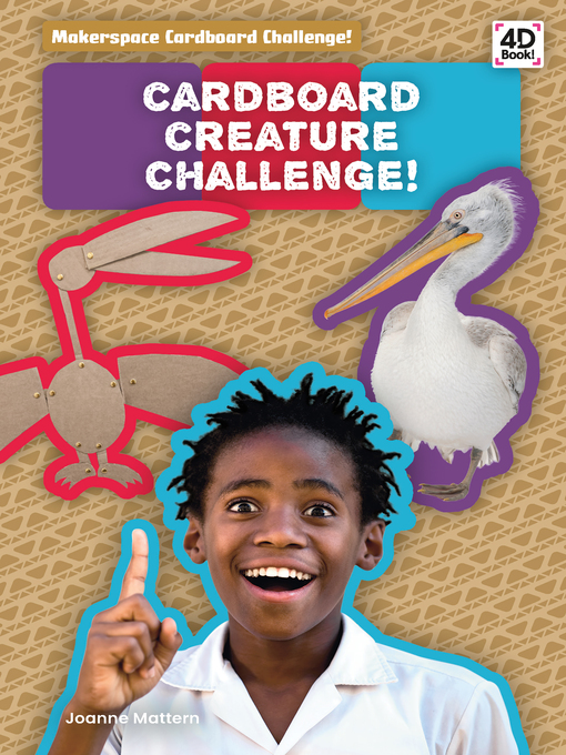 Title details for Cardboard Creature Challenge! by Joanne Mattern - Available